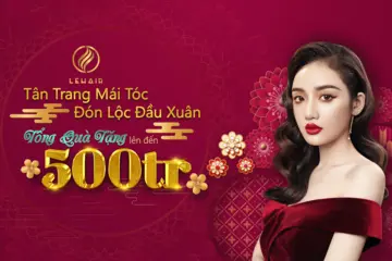 Tân Trang Mái Tóc - Đón Lộc Đầu Xuân Cùng LeHair Professional