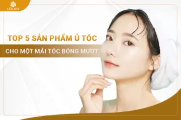 Top 5 Các Sản Phẩm Ủ Tóc Cho Một Mái Tóc Bóng Mượt